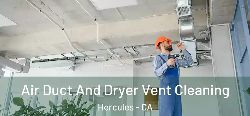  Air Duct And Dryer Vent Cleaning Hercules - CA