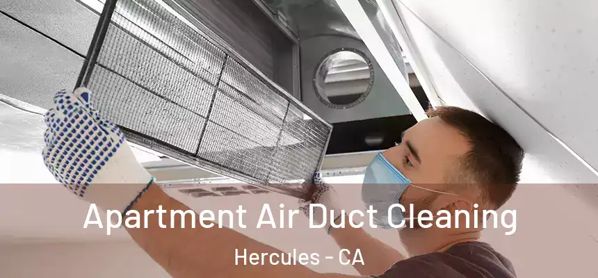 Apartment Air Duct Cleaning Hercules - CA