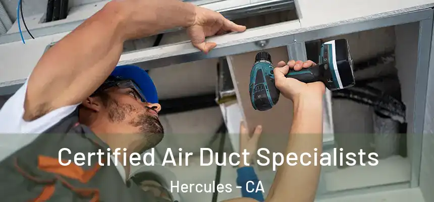 Certified Air Duct Specialists Hercules - CA
