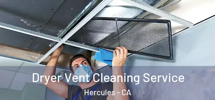  Dryer Vent Cleaning Service Hercules - CA